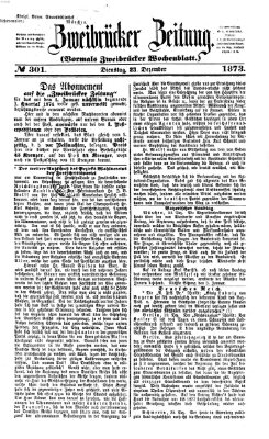 Zweibrücker Zeitung (Zweibrücker Wochenblatt) Dienstag 23. Dezember 1873