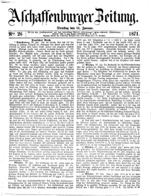 Aschaffenburger Zeitung Dienstag 31. Januar 1871