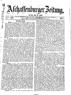 Aschaffenburger Zeitung Freitag 30. Juni 1871