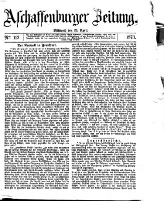 Aschaffenburger Zeitung Mittwoch 23. April 1873