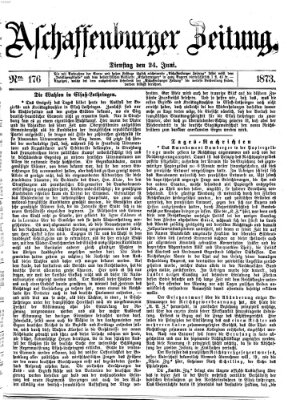 Aschaffenburger Zeitung Dienstag 24. Juni 1873