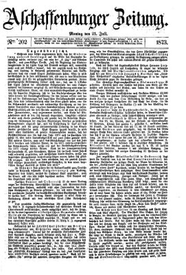 Aschaffenburger Zeitung Montag 21. Juli 1873