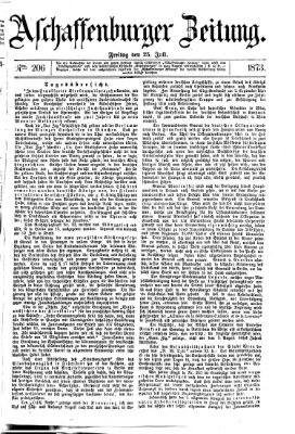 Aschaffenburger Zeitung Freitag 25. Juli 1873