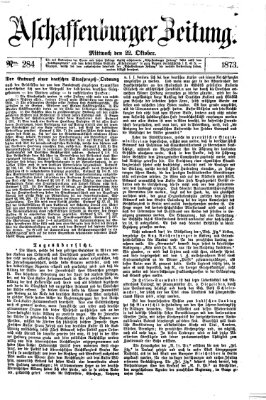 Aschaffenburger Zeitung Mittwoch 22. Oktober 1873