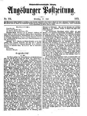 Augsburger Postzeitung Dienstag 15. Juli 1873