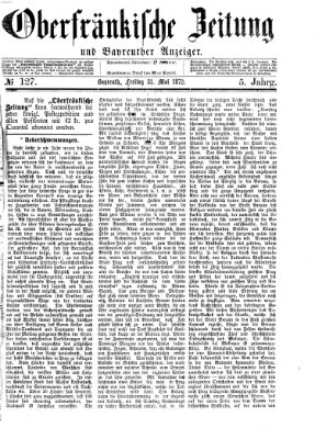 Oberfränkische Zeitung und Bayreuther Anzeiger (Bayreuther Anzeiger) Freitag 31. Mai 1872