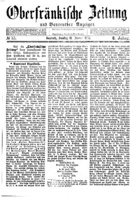 Oberfränkische Zeitung und Bayreuther Anzeiger (Bayreuther Anzeiger) Samstag 18. Januar 1873