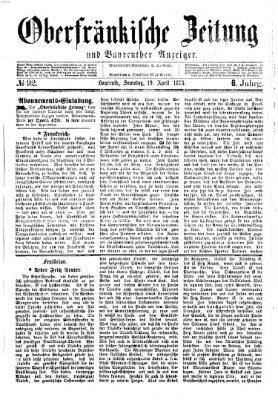Oberfränkische Zeitung und Bayreuther Anzeiger (Bayreuther Anzeiger) Samstag 19. April 1873
