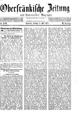 Oberfränkische Zeitung und Bayreuther Anzeiger (Bayreuther Anzeiger) Freitag 9. Mai 1873