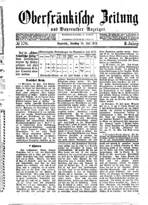 Oberfränkische Zeitung und Bayreuther Anzeiger (Bayreuther Anzeiger) Samstag 26. Juli 1873