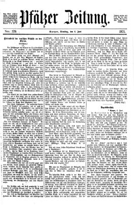 Pfälzer Zeitung Dienstag 6. Juni 1871