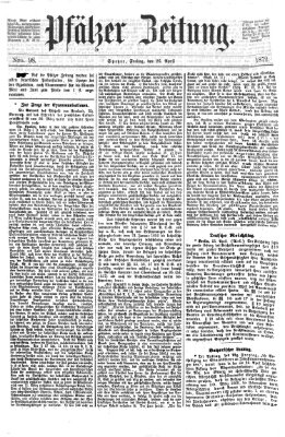 Pfälzer Zeitung Freitag 26. April 1872