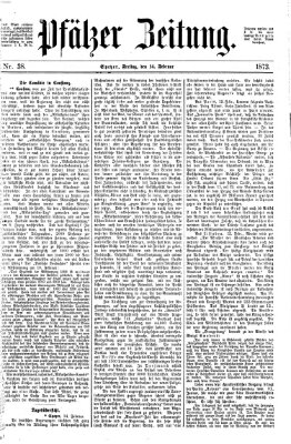 Pfälzer Zeitung Freitag 14. Februar 1873