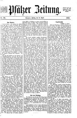 Pfälzer Zeitung Freitag 18. April 1873