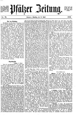 Pfälzer Zeitung Samstag 19. April 1873