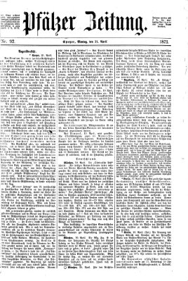 Pfälzer Zeitung Montag 21. April 1873