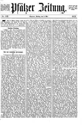 Pfälzer Zeitung Freitag 2. Mai 1873