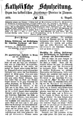 Katholische Schulzeitung (Bayerische Schulzeitung) Mittwoch 6. August 1873