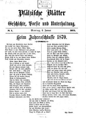 Pfälzische Blätter für Geschichte, Poesie und Unterhaltung (Zweibrücker Wochenblatt) Montag 2. Januar 1871