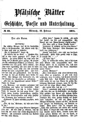 Pfälzische Blätter für Geschichte, Poesie und Unterhaltung (Zweibrücker Wochenblatt) Mittwoch 22. Februar 1871