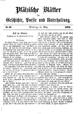 Pfälzische Blätter für Geschichte, Poesie und Unterhaltung (Zweibrücker Wochenblatt) Montag 11. März 1872