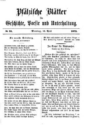 Pfälzische Blätter für Geschichte, Poesie und Unterhaltung (Zweibrücker Wochenblatt) Montag 15. April 1872