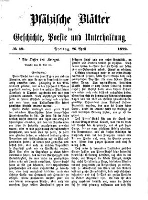 Pfälzische Blätter für Geschichte, Poesie und Unterhaltung (Zweibrücker Wochenblatt) Freitag 26. April 1872