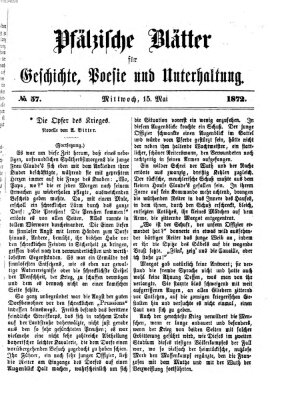 Pfälzische Blätter für Geschichte, Poesie und Unterhaltung (Zweibrücker Wochenblatt) Mittwoch 15. Mai 1872
