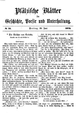 Pfälzische Blätter für Geschichte, Poesie und Unterhaltung (Zweibrücker Wochenblatt) Freitag 28. Juni 1872