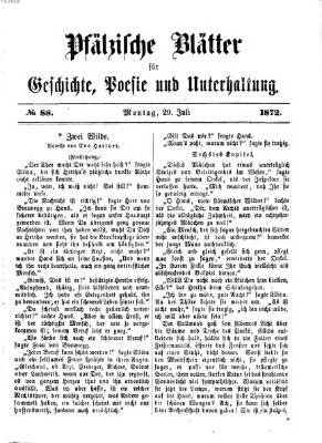 Pfälzische Blätter für Geschichte, Poesie und Unterhaltung (Zweibrücker Wochenblatt) Montag 29. Juli 1872