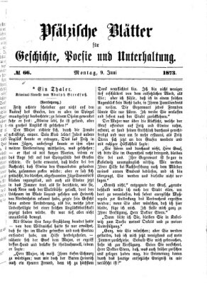Pfälzische Blätter für Geschichte, Poesie und Unterhaltung (Zweibrücker Wochenblatt) Montag 9. Juni 1873