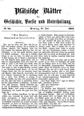 Pfälzische Blätter für Geschichte, Poesie und Unterhaltung (Zweibrücker Wochenblatt) Montag 23. Juni 1873