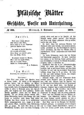 Pfälzische Blätter für Geschichte, Poesie und Unterhaltung (Zweibrücker Wochenblatt) Mittwoch 3. September 1873