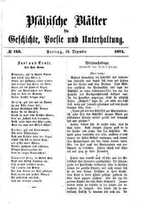 Pfälzische Blätter für Geschichte, Poesie und Unterhaltung (Zweibrücker Wochenblatt) Freitag 19. Dezember 1873