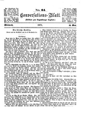Regensburger Conversations-Blatt (Regensburger Tagblatt) Mittwoch 31. Mai 1871