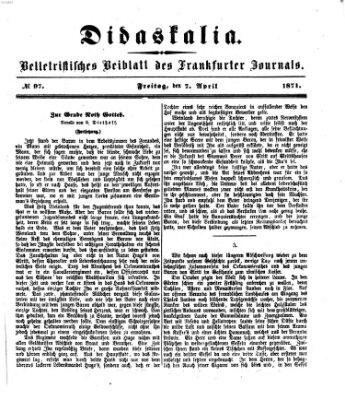 Didaskalia Freitag 7. April 1871