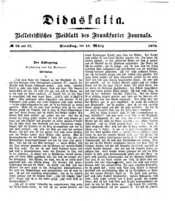 Didaskalia Dienstag 18. März 1873