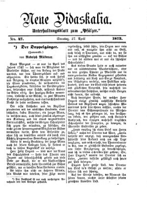 Neue Didaskalia (Pfälzer) Sonntag 27. April 1873