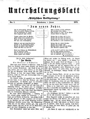 Unterhaltungsblatt zur Pfälzischen Volkszeitung (Pfälzische Volkszeitung) Mittwoch 1. Januar 1873