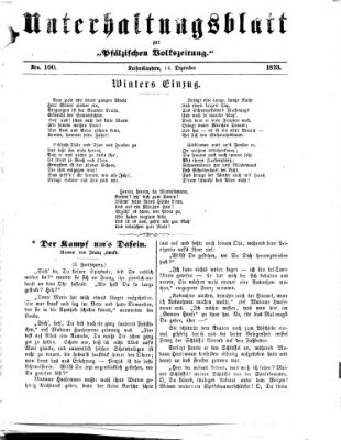 Unterhaltungsblatt zur Pfälzischen Volkszeitung (Pfälzische Volkszeitung) Sonntag 14. Dezember 1873