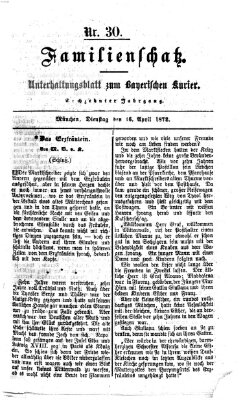 Familienschatz (Bayerischer Kurier) Dienstag 16. April 1872