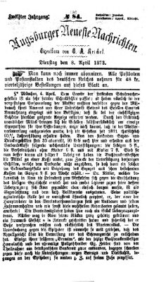 Augsburger neueste Nachrichten Dienstag 8. April 1873