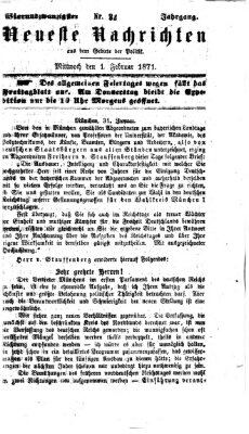 Neueste Nachrichten aus dem Gebiete der Politik (Münchner neueste Nachrichten) Mittwoch 1. Februar 1871