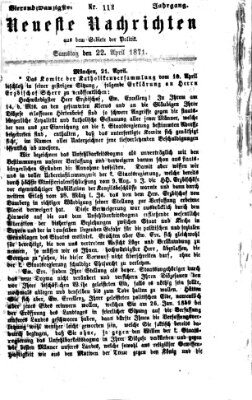 Neueste Nachrichten aus dem Gebiete der Politik (Münchner neueste Nachrichten) Samstag 22. April 1871