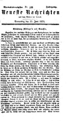 Neueste Nachrichten aus dem Gebiete der Politik (Münchner neueste Nachrichten) Donnerstag 15. Juni 1871