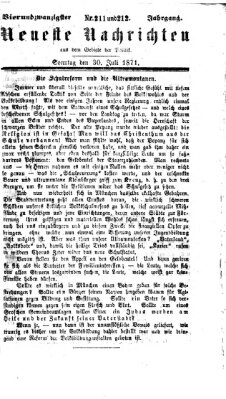 Neueste Nachrichten aus dem Gebiete der Politik (Münchner neueste Nachrichten) Sonntag 30. Juli 1871