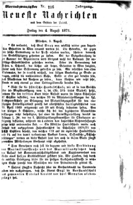 Neueste Nachrichten aus dem Gebiete der Politik (Münchner neueste Nachrichten) Freitag 4. August 1871