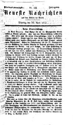Neueste Nachrichten aus dem Gebiete der Politik Dienstag 30. April 1872