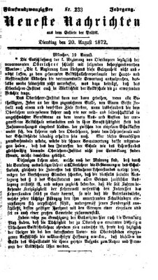 Neueste Nachrichten aus dem Gebiete der Politik (Münchner neueste Nachrichten) Dienstag 20. August 1872