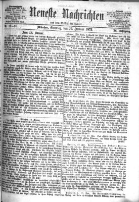 Neueste Nachrichten aus dem Gebiete der Politik Sonntag 19. Januar 1873